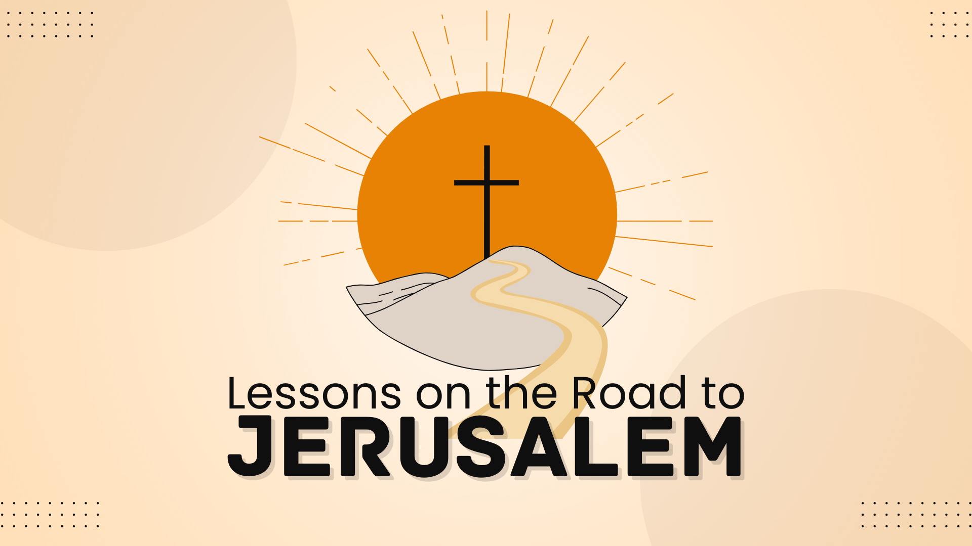 Lessons on the road to Jerusalem